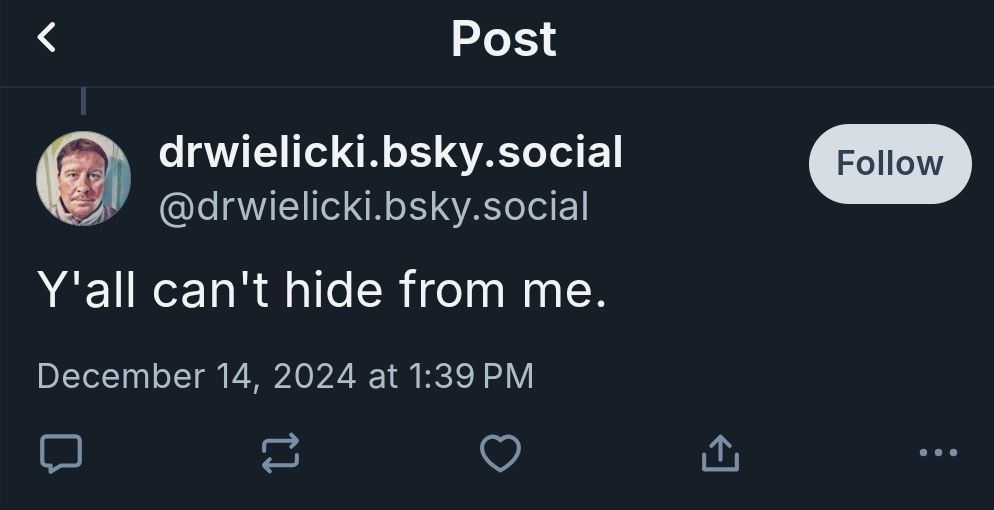 A post from Matthew Wielicki that reads "y'all can't hide from me"