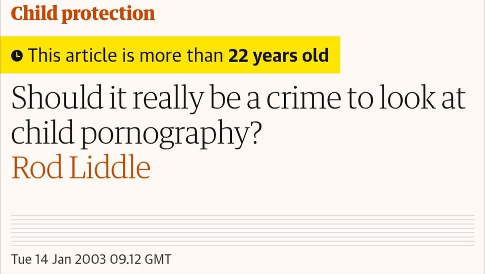 A Guardian article titled "Should it really be a crime to look at child pornography?", by Rod Liddle. Published January 2003.