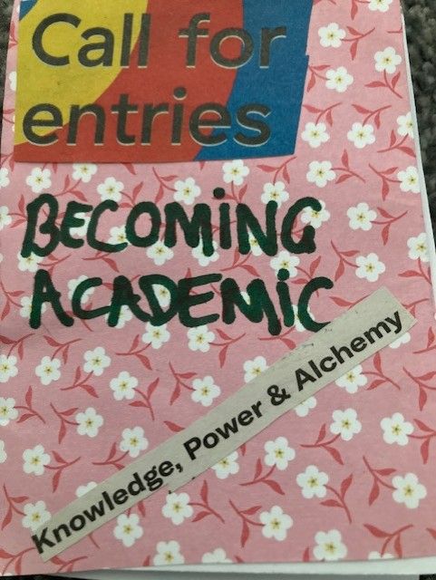 Zine cover page titled 'Becoming Academic' with pink floral background and a sub-title of 'knowledge, power and alchemy' in black bold letters. There is a 'call for entries' in the top right corner. 
