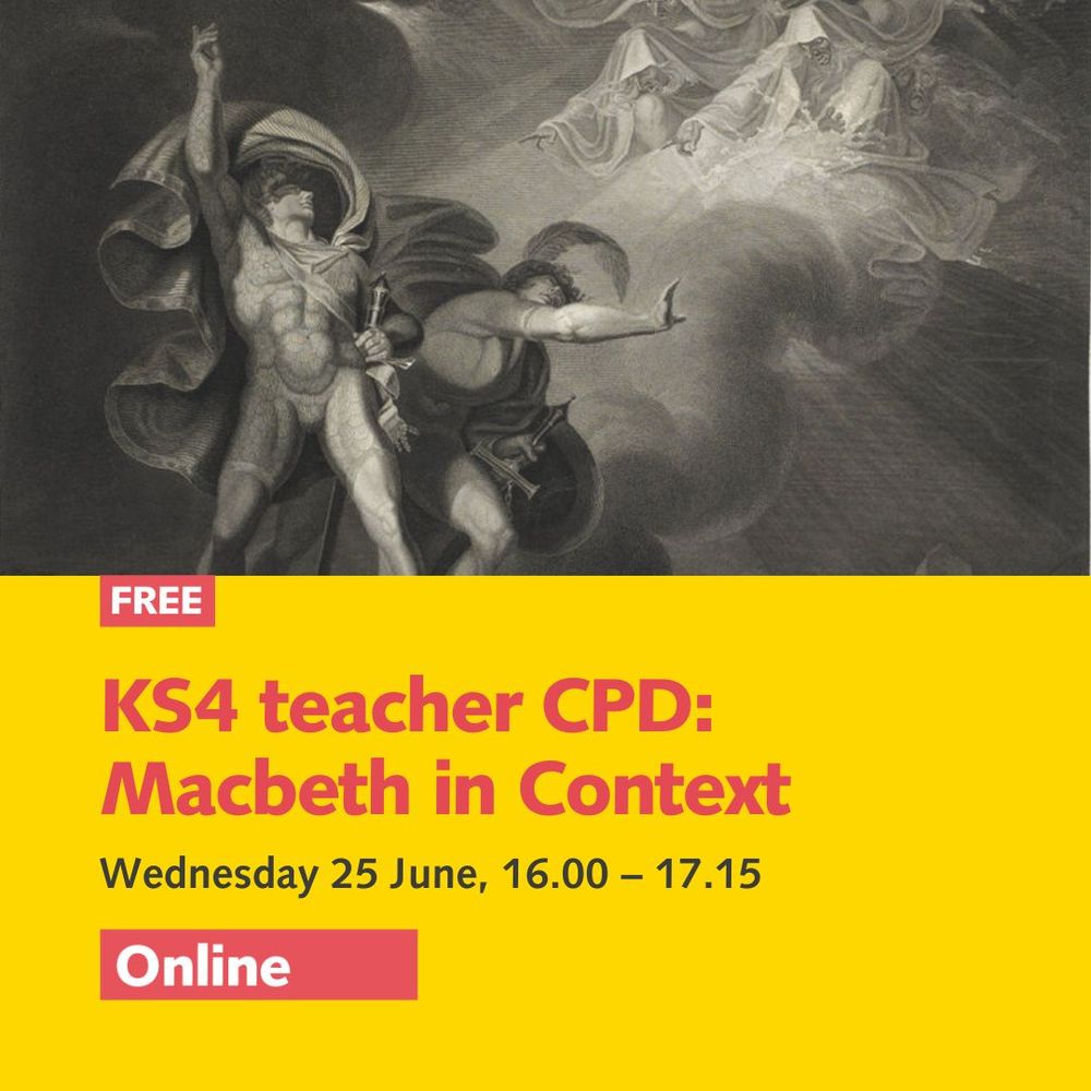 A yellow graphic card with an illustration from Macbeth and text reading:

KS4 teacher CPD: Macbeth in Context.
