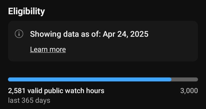2,581 hours of public watch hours out of 3000 until I'm eligible for YouTube monetization.