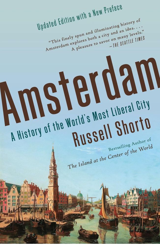 The cover of a book titled Amsterdam: a history of the world’s most liberal city by author Russell shorto