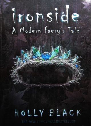 Ironside (Modern Faerie Tales #3) by Holly Black

Cover description: dark background with oak leaves, a silver thorny crown with bright blue and green leaves & jewels