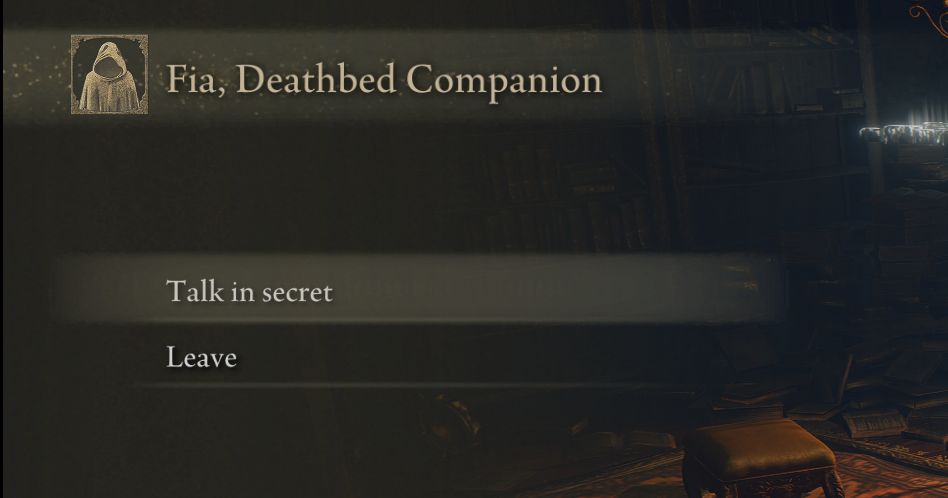 Screenshot of Elden Ring. The player has the option to "talk in secret" with Fia, the Deathbed Companion.
