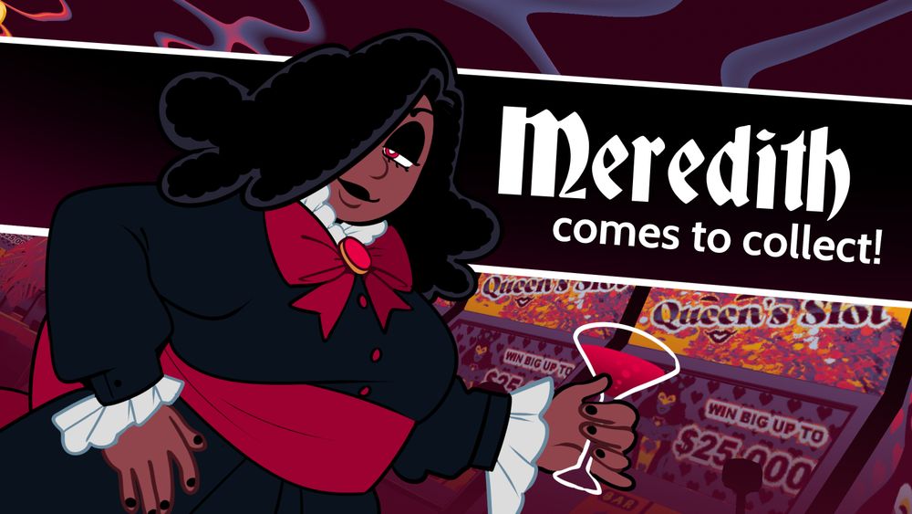 "Meredith comes to collect!" behind an illustration of Meredith from Joker's Trip holding a red cocktail and looking smug in the casino