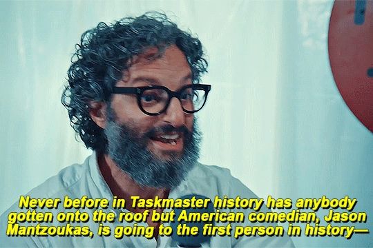 Never before in Taskmaster history has anybody gotten onto the roof, but American comedian Jason Mantzoukas is going to be the first person in history—