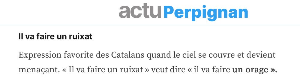 Capture d'écran d'un article sur le site "ActuPerpignan" : Il va faire un ruixat. Expression favorite des Catalans quand le ciel se couvre et devient menaçant. « Il va faire un ruixat » veut dire « il va faire un orage ».