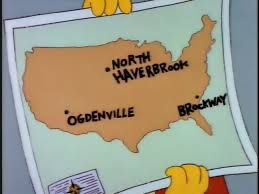 From "Marge Vs. the Monorail": "I've sold monorails to Brockway, Ogdenville and North Haverbrook and by gum it put them on the map."