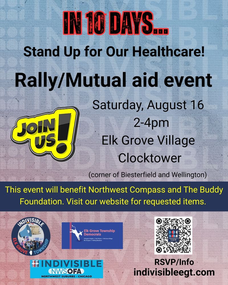 Join us for a rally/mutual aid event on Saturday, August 16 at 2pm at the Elk Grove Village Clocktower. RSVP on our website: indivisibleegt.com 