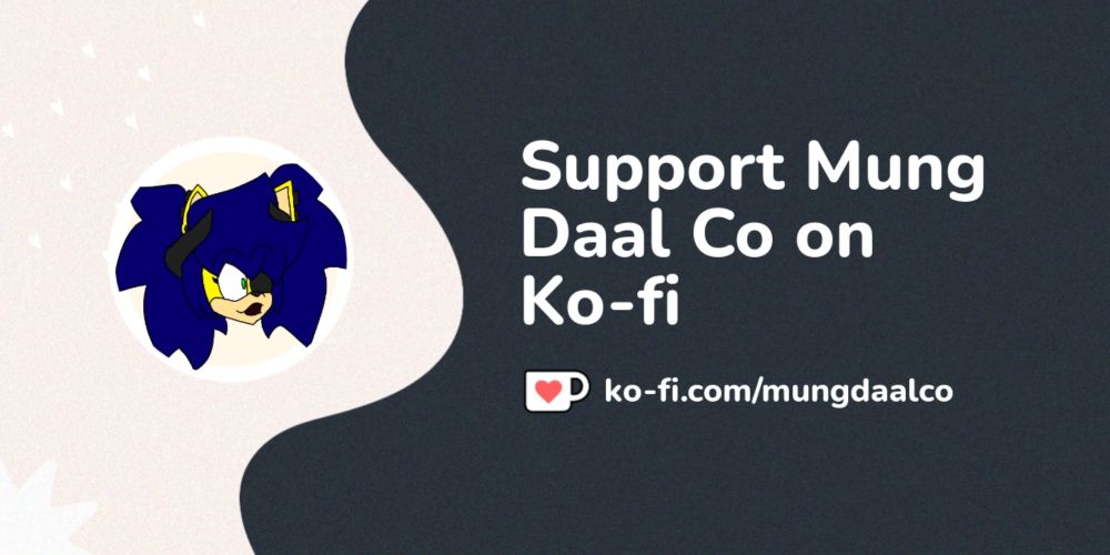 Buy Mung Daal Co a Coffee. ko-fi.com/mungdaalco