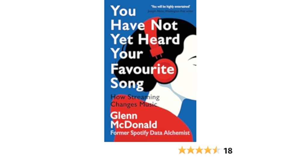 Amazon.com: You Have Not Yet Heard Your Favourite Song: How Streaming Changes Music eBook : McDonald, Glenn: Kindle Store