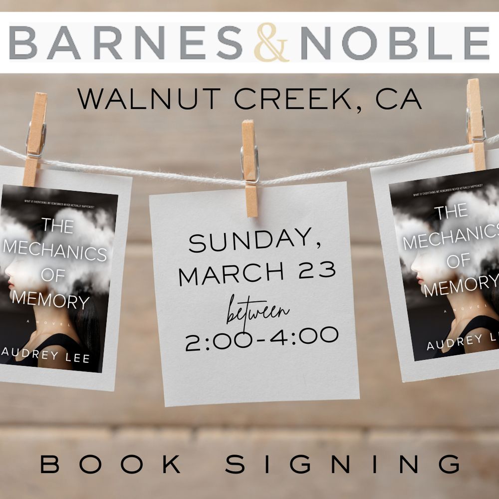 Image of the cover of The Mechanics of Memory by Audrey Lee. Barnes and Noble Walnut Creek Book Signing: Sunday, March 23 between 2:00 and 4:00 pm.