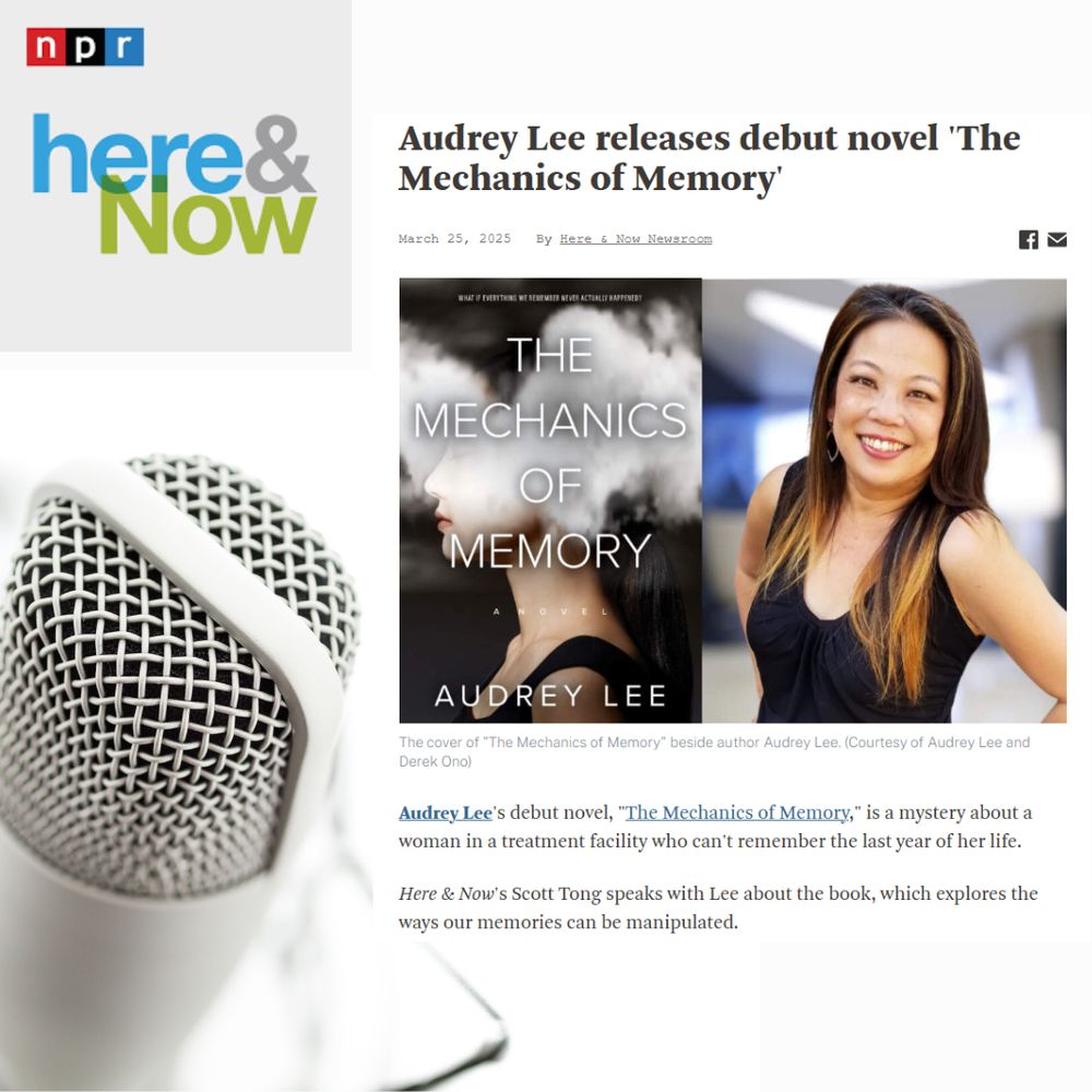 Graphic of NPR's Here and now with headline: Audrey Lee releases debut novel The Mechanics of Memory. Graphic of a microphone.