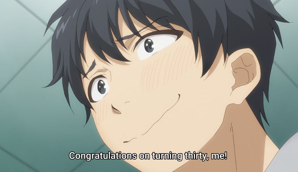 An anime man who looks so happy he's about to cry. Subtitles read "Congratulations on turning thirty, me!"