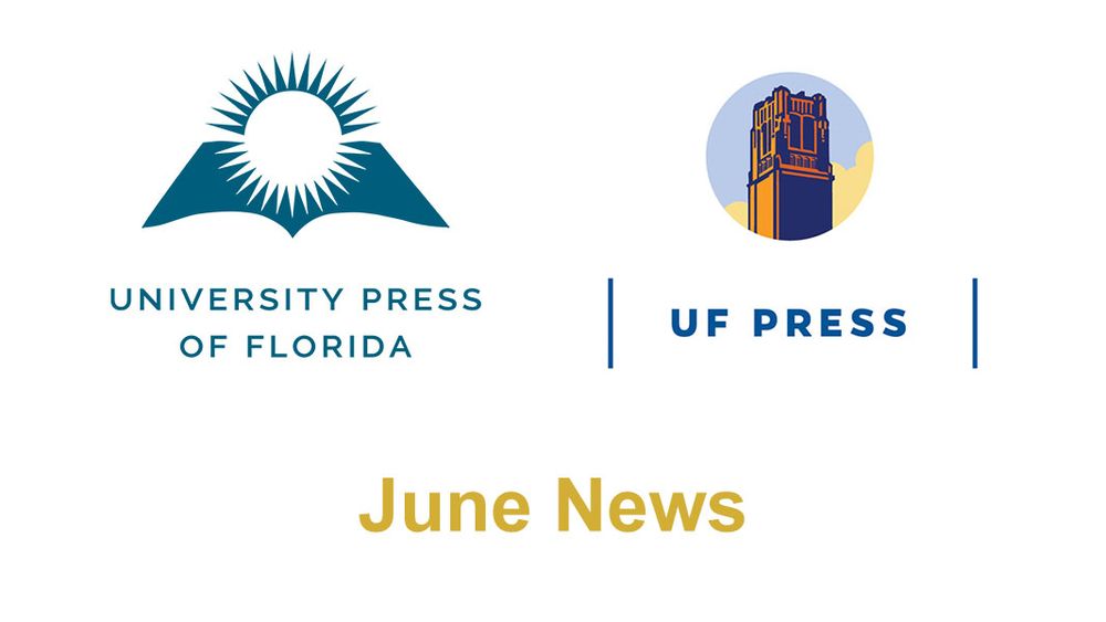 Logos for University Press of Florida and UF Press appear above gold text that reads, "June News."