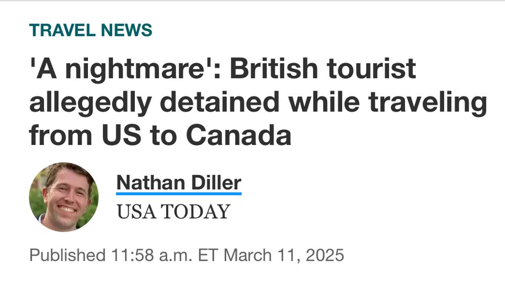 Article headline: ‘A nightmare’: British tourist allegedly detained while traveling from US to Canada