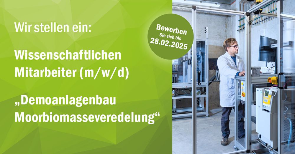 Stellenausschreibung Wissenschaftlicher Mitarbeiter (m/w/d) "Demoanlagenbau Moorbiomasseveredelung" gesucht!