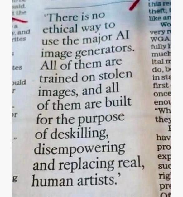“There is no ethical way to use the major AI image generators. All of them are trained on stolen images, and all of them are built for the purpose of deskilling, disempowering and replacing real human artists.”