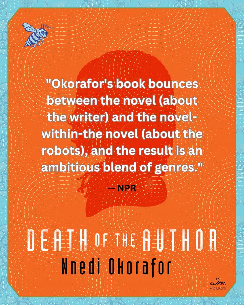 Okorafor’s book bounces between the novel (about the writer) and the novel-within-the-novel (about the robot), and the result is an ambitious blend of genres. - NPR