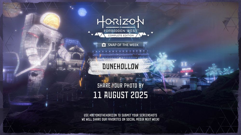 A screenshot taken in Horizon Forbidden West of Dunehollow - featuring holograms of a space man, the Eiffel Tower and other neon landmarks and signs. Text reads: Snap of the Week theme Dunehollow. Share your photo by 11 August 2025.