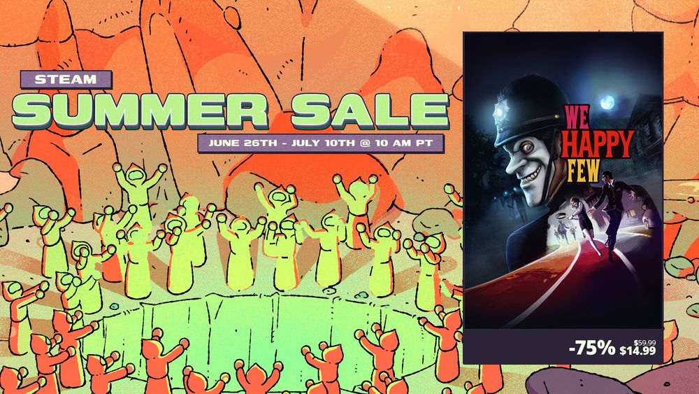 Promotional image for the 2025 Steam Summer Sale featuring We Happy Few's main key art. Sale dates read: June 26th to July 10th at 10 AM Pacific Time. Sale price is $14.99 (75% off).