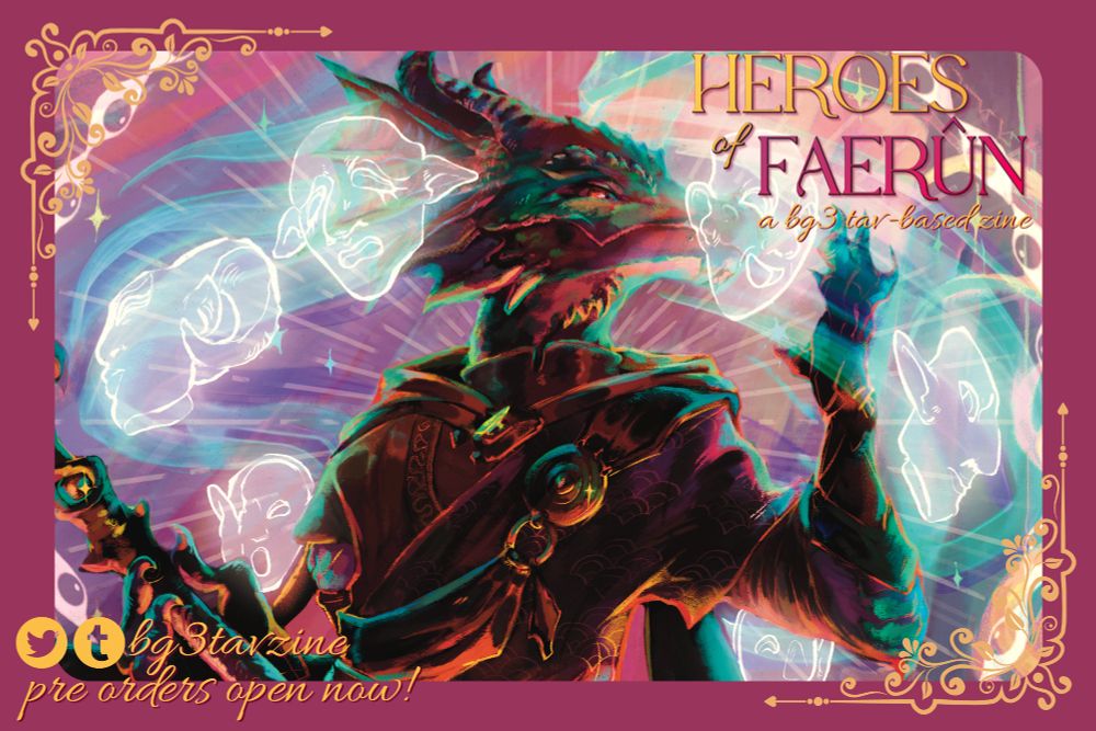 A cropped illustration of Rakruthai, a dragonborn player character from Baldur's Gate 3. Their head and chest are visible in the crop - they have one hand raised in front of their face, and ghostly masks hover around their head. The crop is surrounded by an ornate gold and fuchsia border, with text reading "Heroes of Faerûn: A BG3 Tav-based zine" and "Pre orders open now".