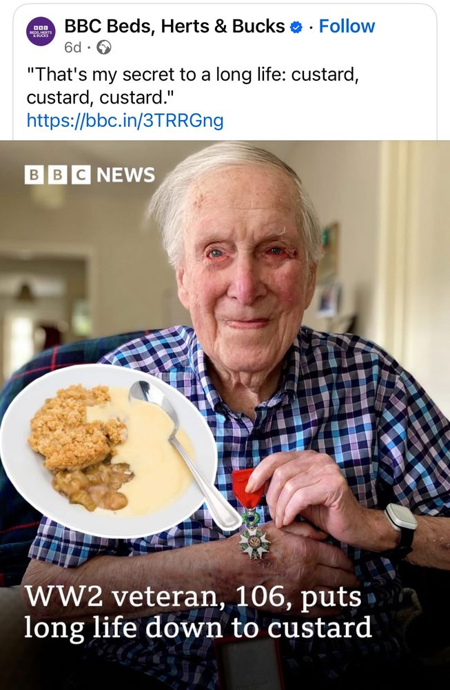"That's my secret to a long life: custard, custard, custard."

WW2 veteran, 106, puts long life down to custard