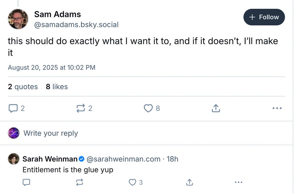 post from sam adams saying "this should do exactly what i want it to and if it doesn't, i'll make it

sarah weinman response saying "entitlement is the glue yup"

like wtf are you two even talking about? 2 dumb b's telling each other "exactly" 