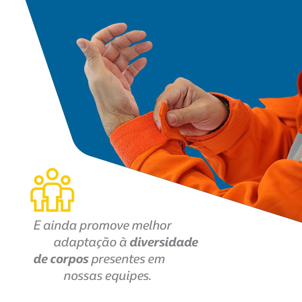 Pessoa com uniforme laranja da Petrobras ajusta o velcro do punho da manga. À esquerda, há um ícone amarelo com três pessoas estilizadas. O texto na imagem diz: “E ainda promove melhor adaptação à diversidade de corpos presentes em nossas equipes.”