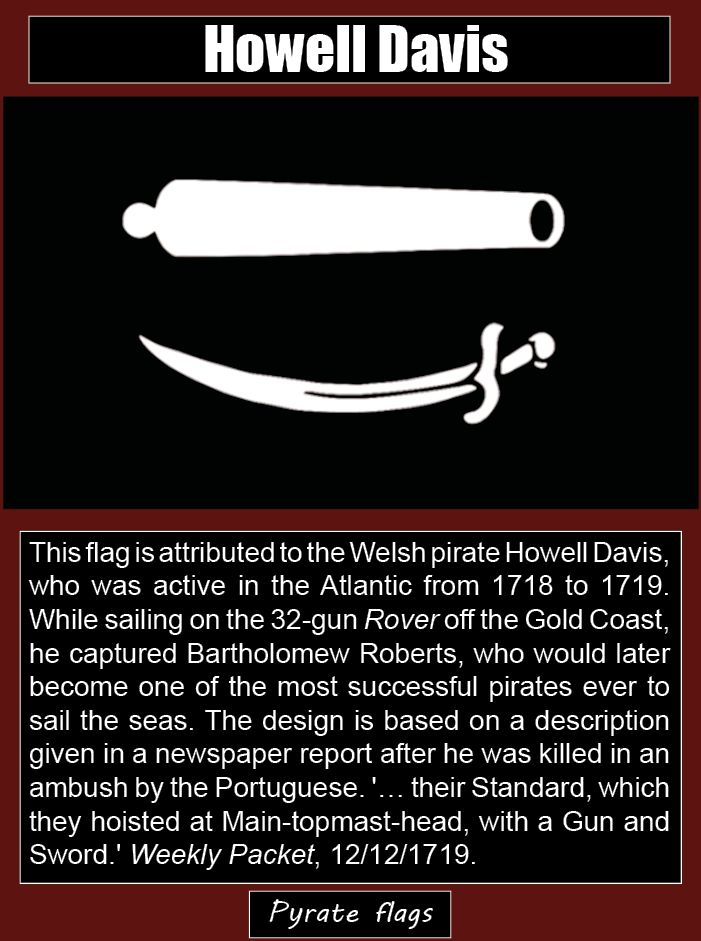 The flag attributed to Howell Davis, showing a cannon above a cutlass on a black background.