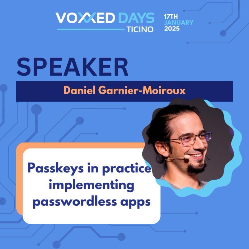 Speaker card for Voxxed Ticino with my picture on it and the title of the talk “passkeys in practice: implementing passwordless apps”
