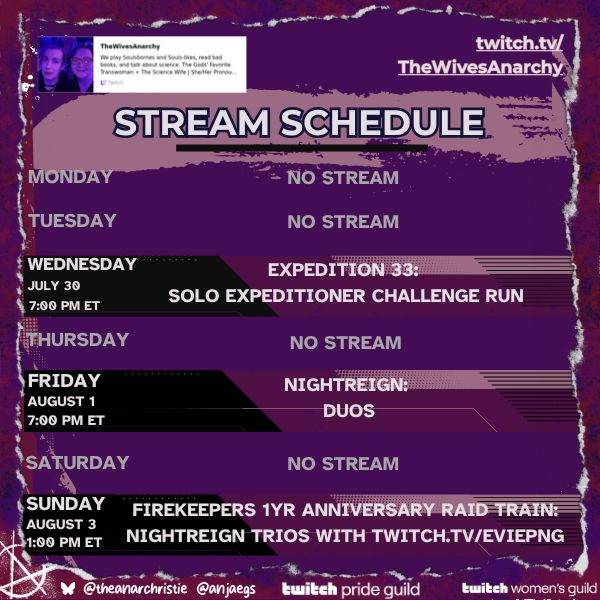 Wednesday, July 30 at 7pm ET: Expedition 33 solo expedition challenge run. Friday, August 1 at 7pm ET: Nightreign duos. Sunday, August 3 at 1pm ET: Firekeeper's 1 Year Anniversary Raid Train with eviepng. 