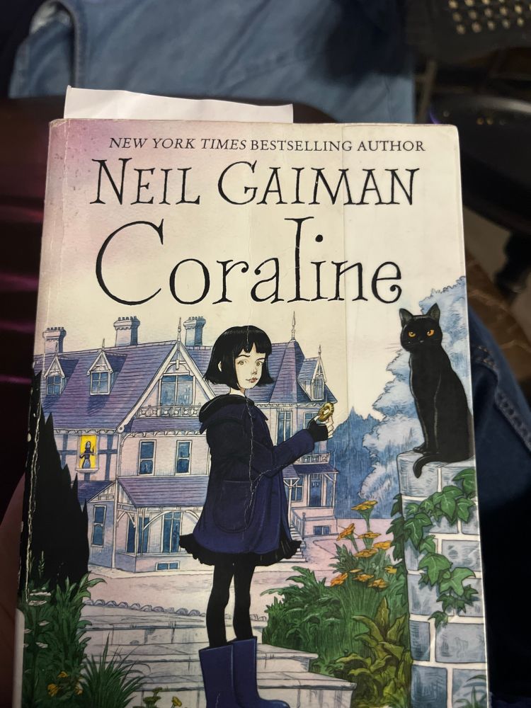 Coraline by Neil Gaiman!