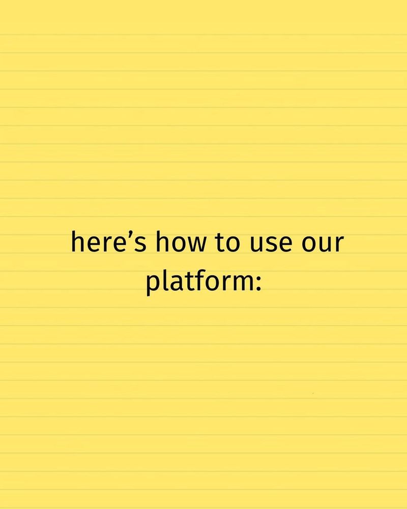 Here's how to use our platform