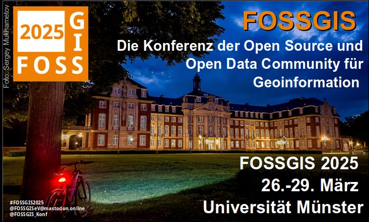 Schloss Münster im Dämmerlicht, vorne links ein Baum an dem ein Fahrrad lehnt, das Rücklicht leuchtet. Weiterhin sind zu sehen: das Konferenzlogo sowie folgender Schriftzug: "FOSSGIS - Die Konferenz der Open Source und Open Data Community für Geoinformation.", "FOSSGIS 2025 26.–29. März Universität Münster"