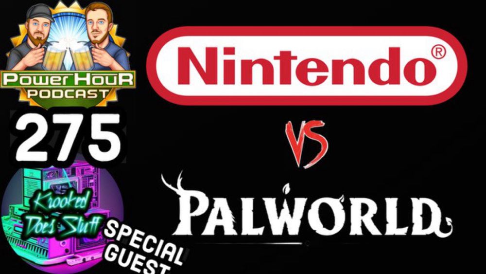 Special Guest Krooked | Nintendo Sues Palworld | Kotaku Bashes Astrobot | Power Hour Ep. 275