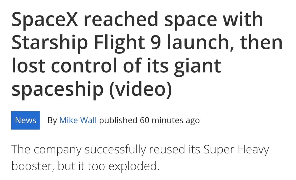 Headline from space.com: "SpaceX reached space with Starship Flight 9 launch, then lost control of its giant spaceship"; the subhead reads: "The company successfully reused its Super Heavy booster, but it took exploded"