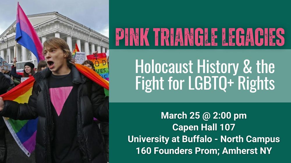 Promotional poster for an educational event titled "Pink Triangle Legacies: Holocaust History and the Fight for LGBTQ+ Rights." The poster has a dark green background with pink and white text. It features a photo of a person at a protest wearing a black shirt with a pink triangle symbol and holding a rainbow flag. 