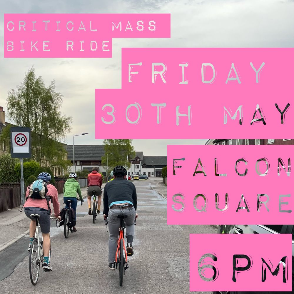 critical mass bike ride Friday 30th May Falcon Sqaure 6pm.  Text is in pink cos well its may and its the Giro!  