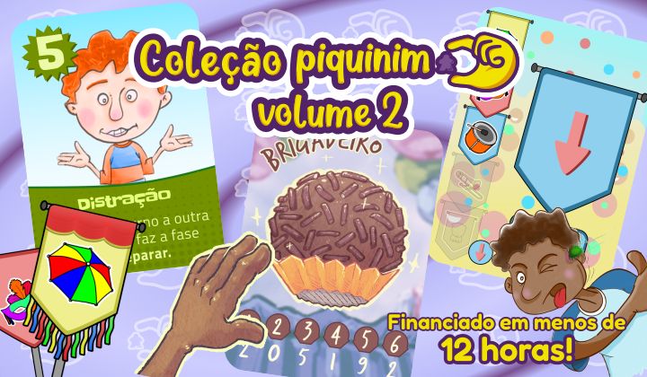 COLEÇÃO PIQUINIM VOLUME 2
FINANCIADO EM MENOS DE 12 HORAS