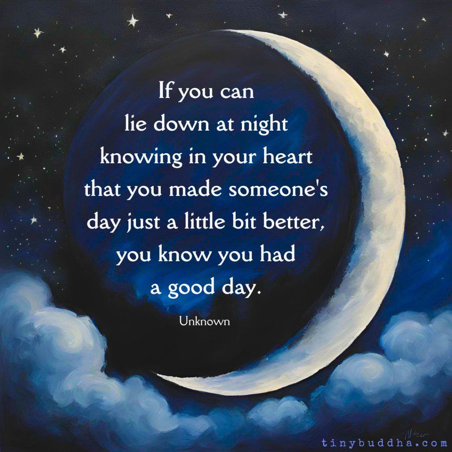"If you can lie down at night knowing in your heart that you made someone's day just a little bit brighter, you know you had a good day."