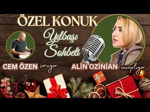 Alin Ozinian ile Yeni Yıl sohbeti. Cem Özen soruyor: Siyaset, Toplum, Sosyal Medya, Türkiye ve Dünya