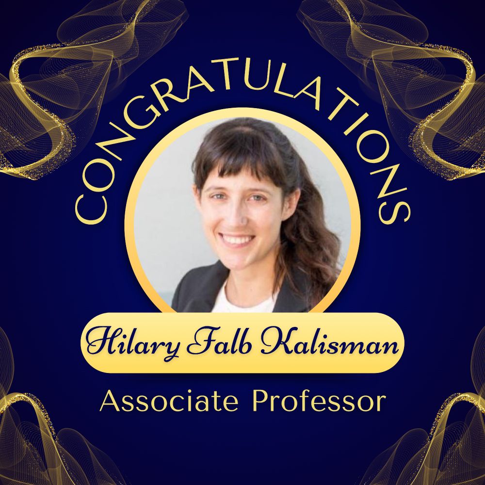 Gold text on blue background and photo or Hilary Falb Kalisman that says "Congratulations Associate Professor!
