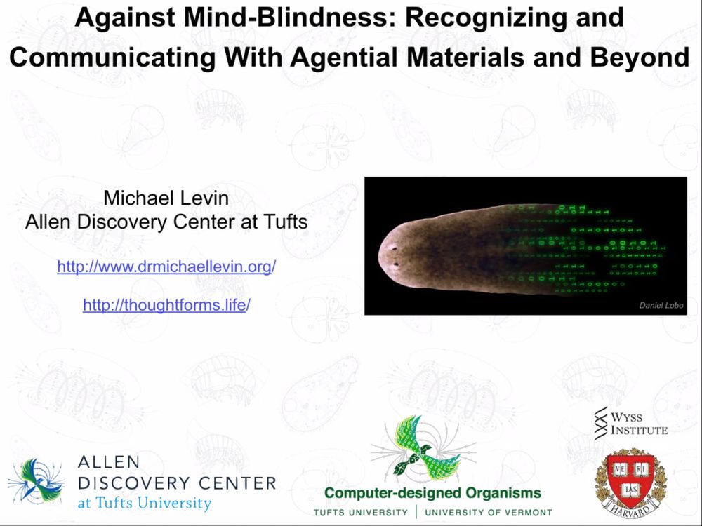 Michael Levin. Against Mind-Blindness: Recognizing and Communicating with Agential Materials and Beyond 
