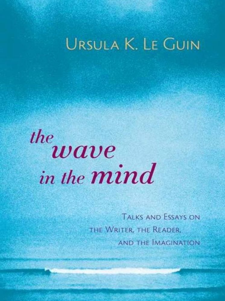 Screenshot of the cover of The Wave in the Mind (2004) by Ursula K. Le Guin.