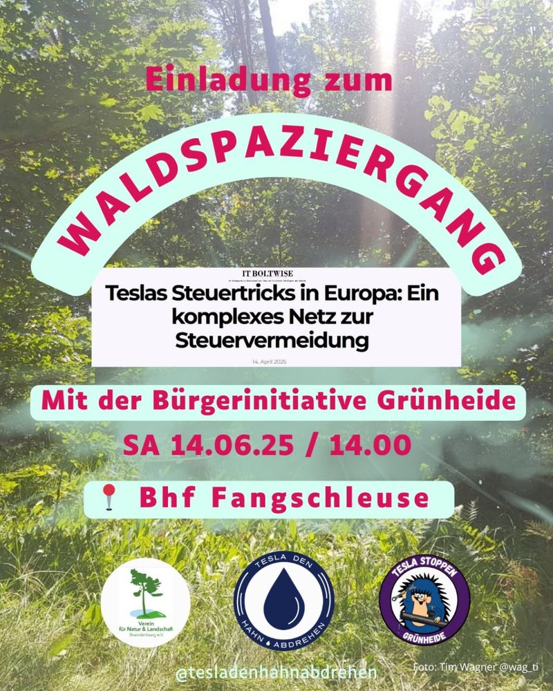 Eindladung zum Waldspaziergang mit der BI Grünheide
Sa 14.06.25 14:00
Bhf Fangschleuse