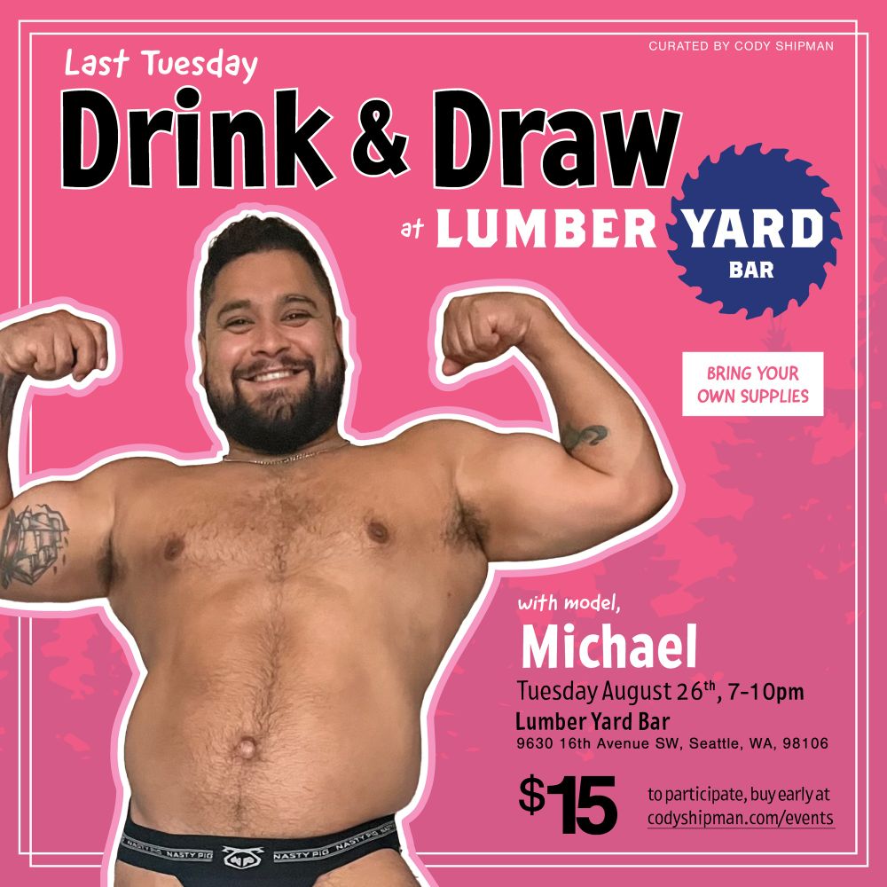 A poster for a drink and draw event of a handsome bearded man who is shirtless posing and smiling. The event will happen Aug 26th at Lumber Yard Bar and tickets are $15
