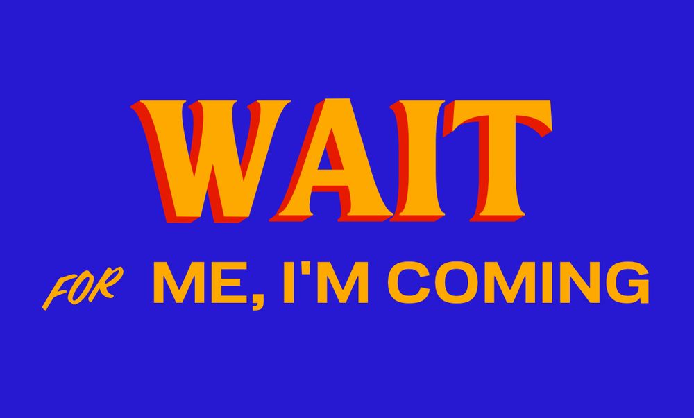 Sign reading “Wait for me, I’m coming”, a lyric from the Hadestown musical, written in the Zohran for New York campaign font