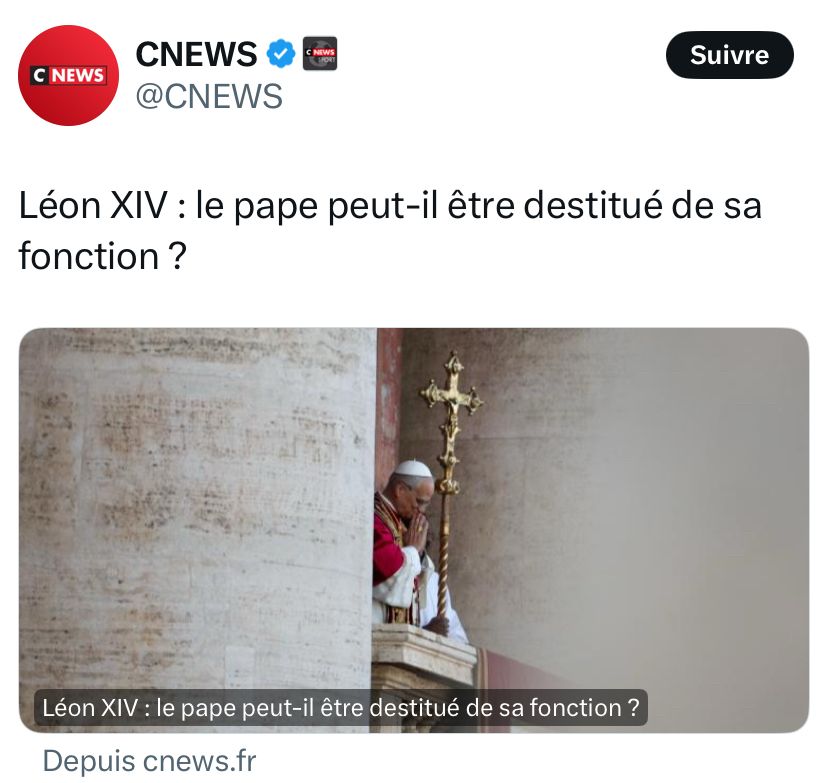 CNEWS : Léon XIV : le pape peut-il être destitué de sa fonction ?