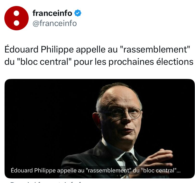 Franceinfo : Édouard Philippe appelle au "rassemblement" du "bloc central" pour les prochaines élections